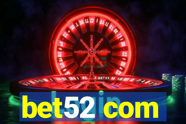 bet52 com